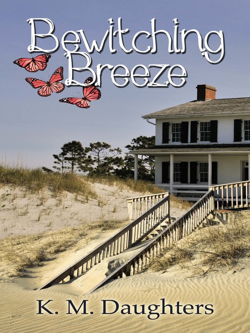 Title details for Bewitching Breeze by K. M. Daughters - Available